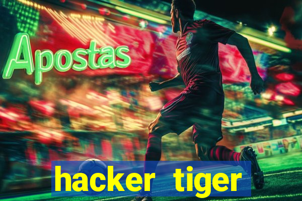 hacker tiger fortune download